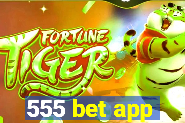 555 bet app